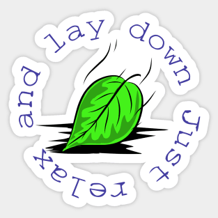 Just relax and lay down Sticker